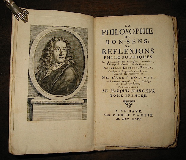 Jean Baptiste de Boyer d'  Argens La philosophie de bon sens ou réfléxions philosophiques sur l'incertitude des connoissances humaines...  1746 La Haye Pierre Paupie